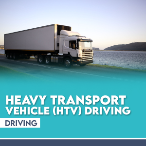 Certified Heavy Transport Vehicle (HTV) Driving